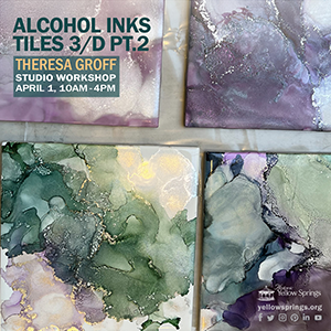 Alcohol Inks Basics and Tiles/3D, Part 2